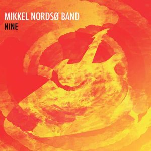 Mikkel Nordsø Band - Nine